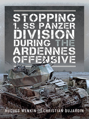 cover image of Stopping 1. SS Panzer Division during the Ardennes Offensive